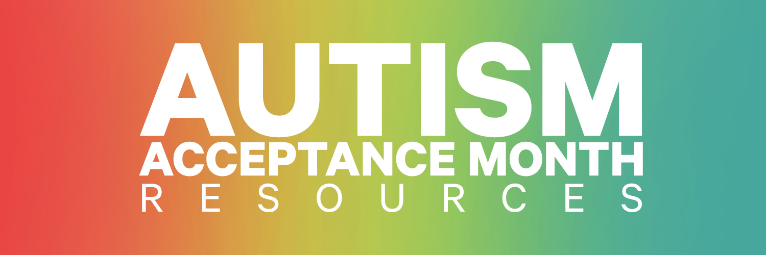 Autism Acceptance Month Resources | Two River Theater